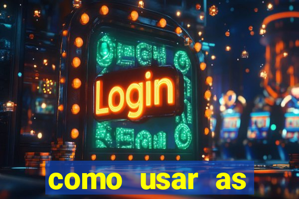 como usar as fichas douradas na bet365
